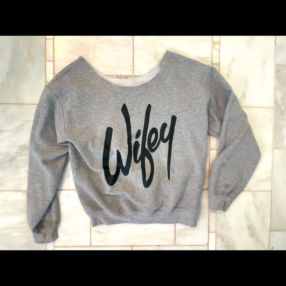 Off the shoulder Wifey sweatshirt